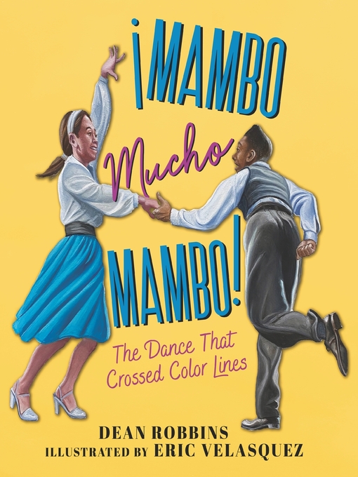 Title details for ¡Mambo Mucho Mambo! by Dean Robbins - Available